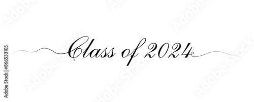 Stylized calligraphic inscription Class of 2024 in one line. Simple Style. Design Elements. Vector illustration
