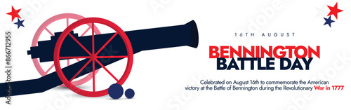 Bennington battle day. 16th August Bennington battle day cover banner, post with cannon, USA flag stars. The day recalls the victory of American, Vermont forces over British forces during war in 1777.