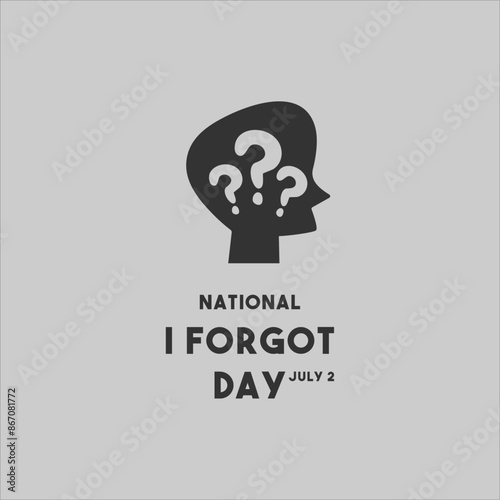 National I Forgot Day. July 2. Flat design vector. 