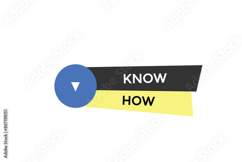 website, know how, button, learn, stay, tuned, level, sign, speech, bubble  banner, modern, symbol, click. 
