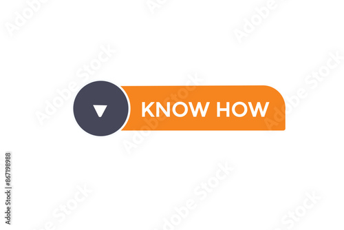 website, know how, button, learn, stay, tuned, level, sign, speech, bubble  banner, modern, symbol, click. 
