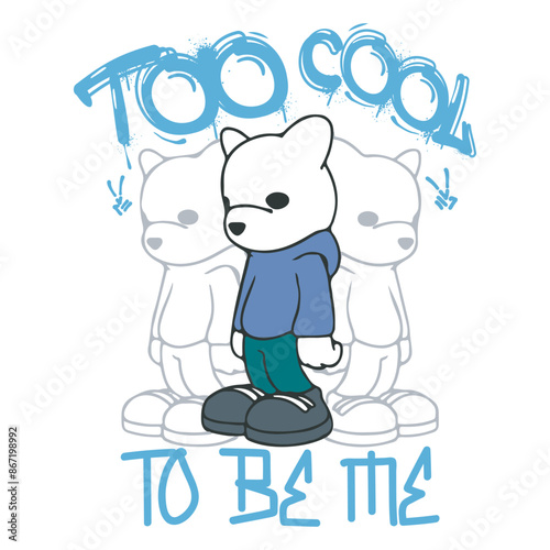 Too Cool typography with bear doll graffiti art style vector illustration on white background, vector illustration for t shirt design, streetwear, or hoodie