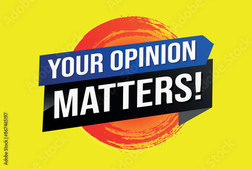 your opinion matters poster banner graphic design icon logo sign symbol social media website coupon


