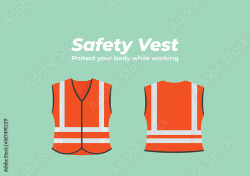 Safety Vest. Protect your body while working. Safety Waistcoat Safety work poster. 