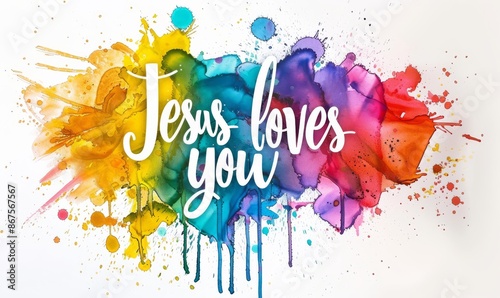 Jesus loves you - lettering on light abstract watercolor splash background. Religious concept