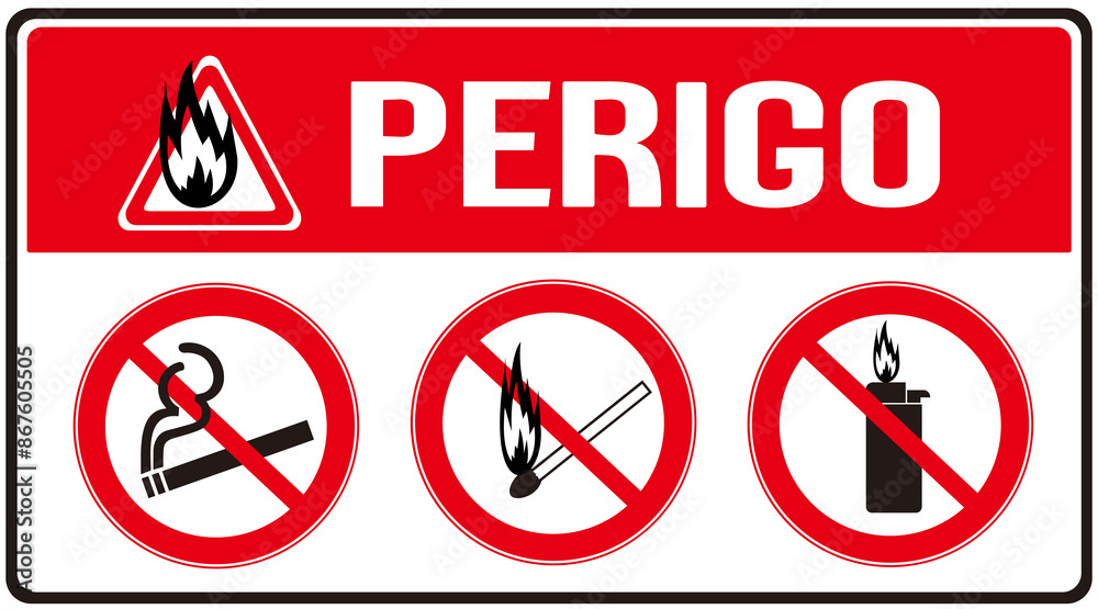 A sirn in red and white color that says in Portuguese language : danger . And means : no lighter , no light a matchstick and no smoking