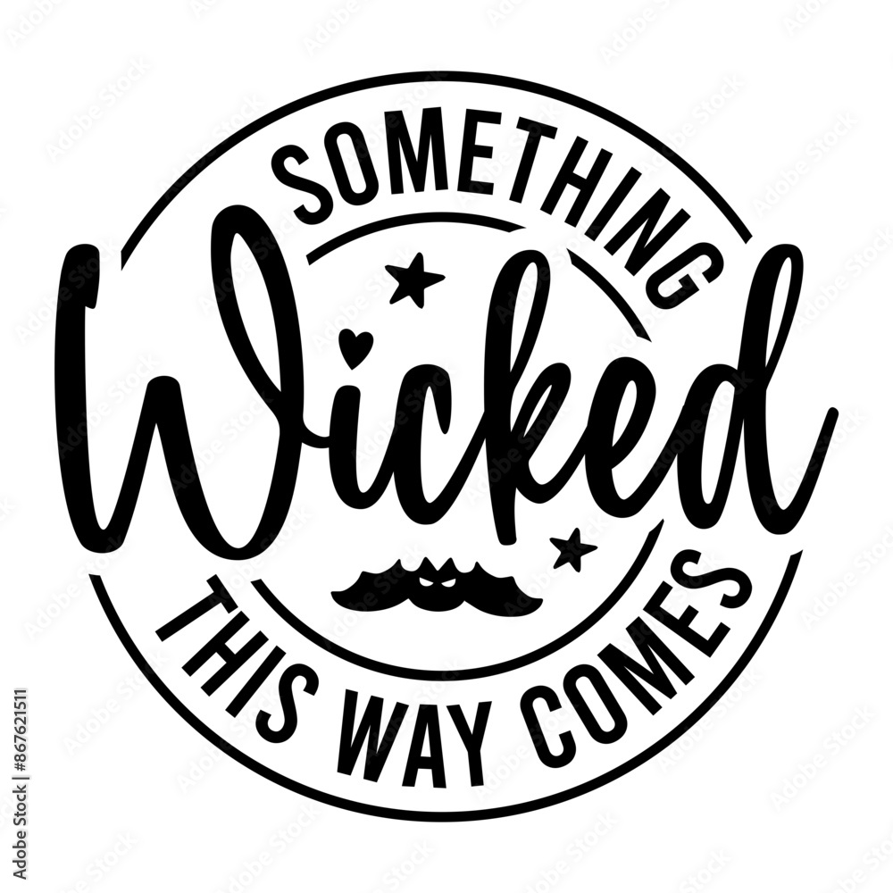 Something Wicked This Way Comes SVG Something Wicked This Way Comes SVG