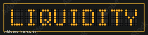 Orange color led banner in word liquidity on black background