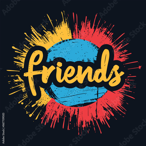 typography t-shirt design with retro vintage grunge effect friends greeting shirt
