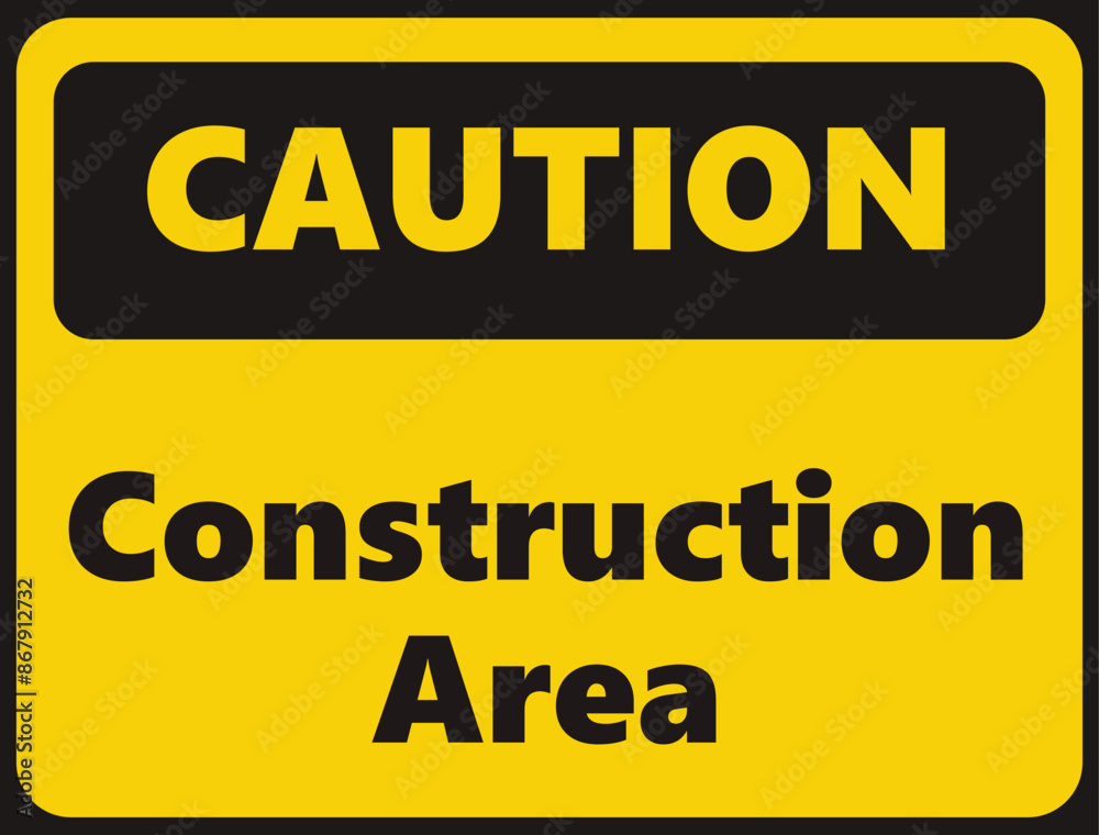 Caution Construction Area safety signage in vector illustration Caution Construction Area safety signage in vector illustration