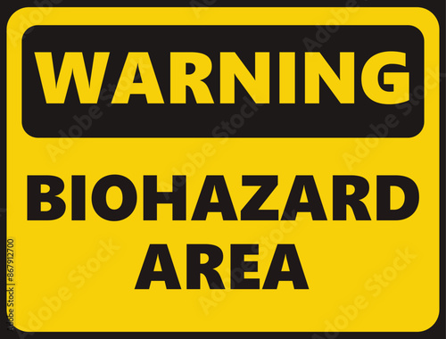 Warning Biohazard Area safety signage in vector illustration