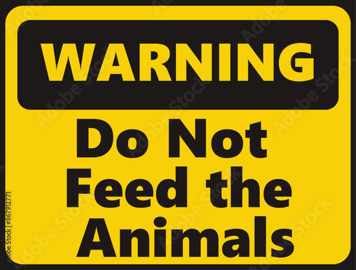 Warning Do Not Feed the Animals safety signage in vector illustration