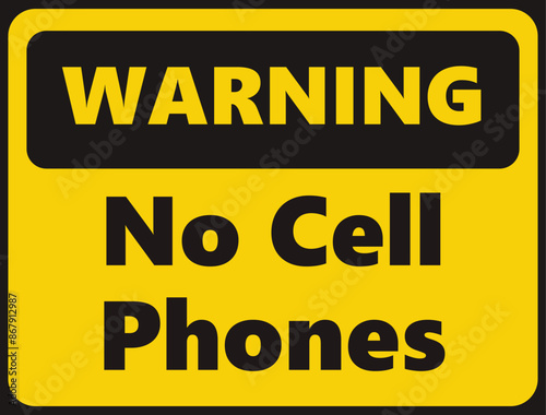Warning No cell phones safety signage in vector illustration