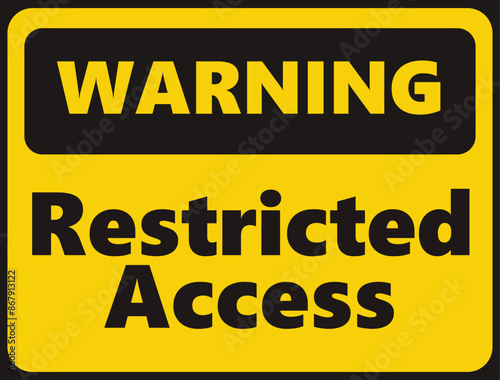 Warning Restricted Access safety signage in vector illustration