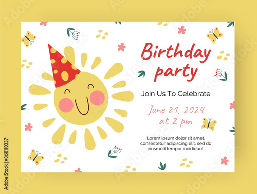 Birthday party invitation. Cartoon sun smile. Kids holiday. Celebration event. Festive sunshine. Happy face with hat. Children fun. Invite template. Cute flowers and butterflies. Vector card design