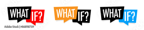 What if?