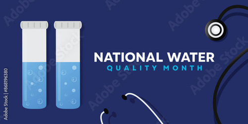 National Water Quality Month. Water and stethoscope. Great for cards, banners, posters, social media and more. Blue background.  