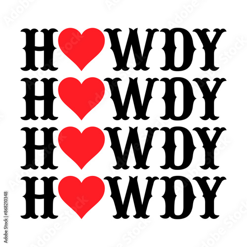 Howdy stacked with red hearts  svg cut file. Isolated vector illustration.
