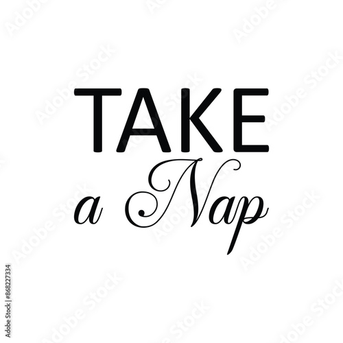 take a nap black letter quote