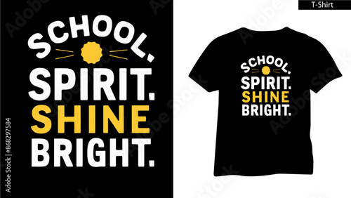 School Spirit Shine Bright- Back to school concept T shirt Design