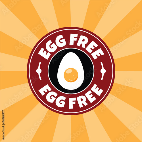 Egg free Sticker label design for packaging. No allergen product sticker. Eggs free icon, logo, badge, symbol, sign, stamp, tag, emblem, mark or seal for package. Vector Illustration