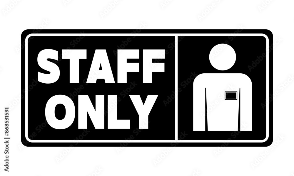 custom made wallpaper toronto digitalStaff only, information sign with text and silhouette of person with an identification badge. Black background. horizontal shape