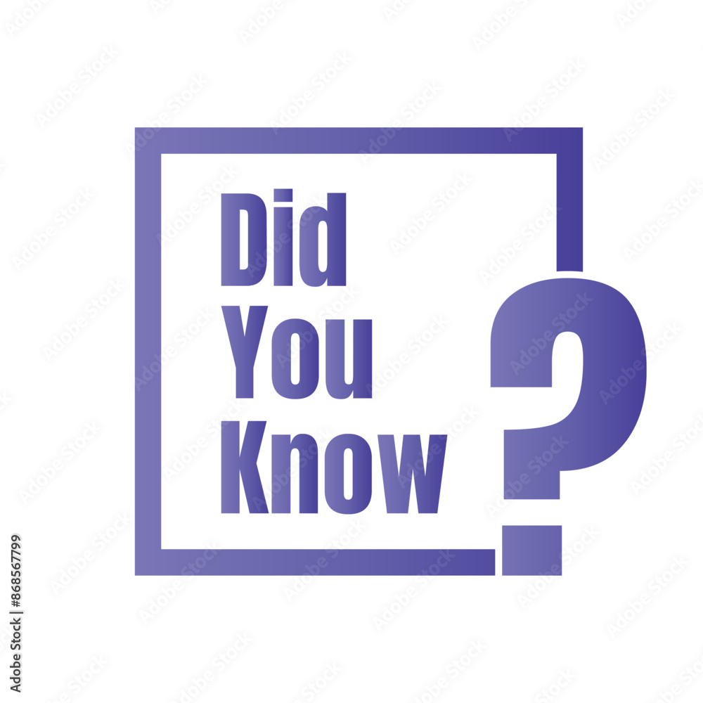 Did you know fun fact question icon illustration design, Have you heard yet sign illustration template, Do you know explanation and education sign Did you know fun fact question icon illustration design, Have you heard yet sign illustration template, Do you know explanation and education sign