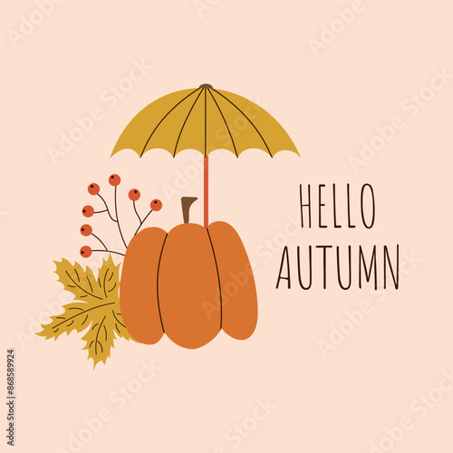 Hello autumn. Pumpkin, umbrella and leaves. Minimalistic hand drawn postcard. Vector illustration.
