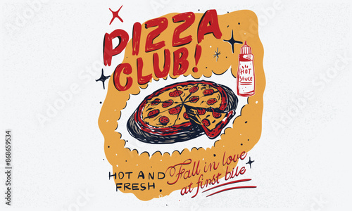 Pizza club. Fall in love at first bite. Let's eat the pizza. Hot and fresh. Pizza abstract art design for t shirt. 