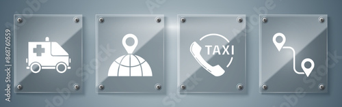 Set Route location, Taxi call telephone service, Location on the globe and Ambulance and emergency car. Square glass panels. Vector