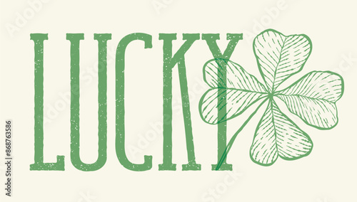 Vector vintage emblem of text lucky and four leaf clover. Vintage engraving lucky clover.