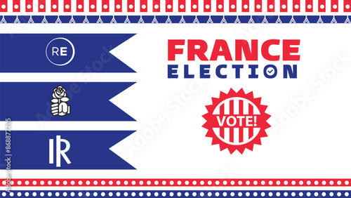 france election banner with symbols of major political parties. Vote in general election in france. Political debate between Socialist Party, Republicans and RE.