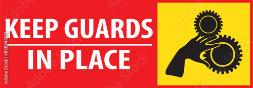 Keep all the guards in place industrial warning vector.eps