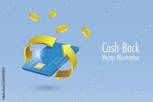 Credit card with cashback arrow and gold coins. Bonus and money reward for online shopping, financial marketing. 3D vector.