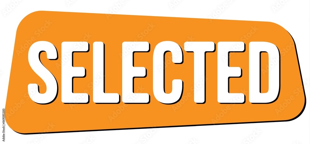 SELECTED text on orange trapeze stamp sign. SELECTED text on orange trapeze stamp sign.