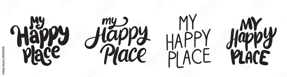 Collection of My Happy Place text lettering. Hand drawn vector art. Collection of My Happy Place text lettering. Hand drawn vector art.