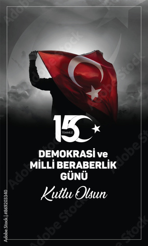 15 Temmuz Demokrasi ve Milli Beraberlik Günü photo