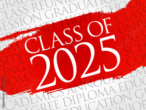 Class of 2025 - the group of students who graduated from high school or college in the year 2025, word cloud concept background