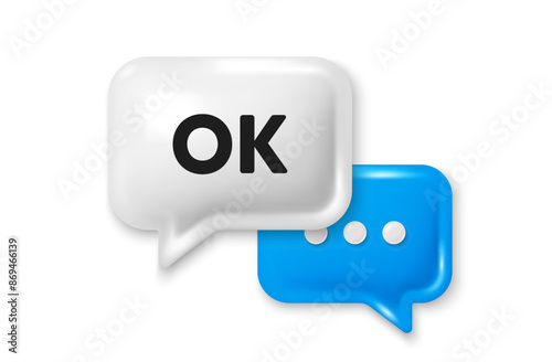 OK text tag. Chat speech bubble 3d icon. Approved okay message. Done or Good deal symbol. OK chat offer. Speech bubble banner. Text box balloon. Vector