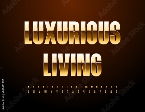 Vector elite sign Luxurious_Living. Modern Premium Font. Luxury Gold Alphabet Letters and Numbers set.