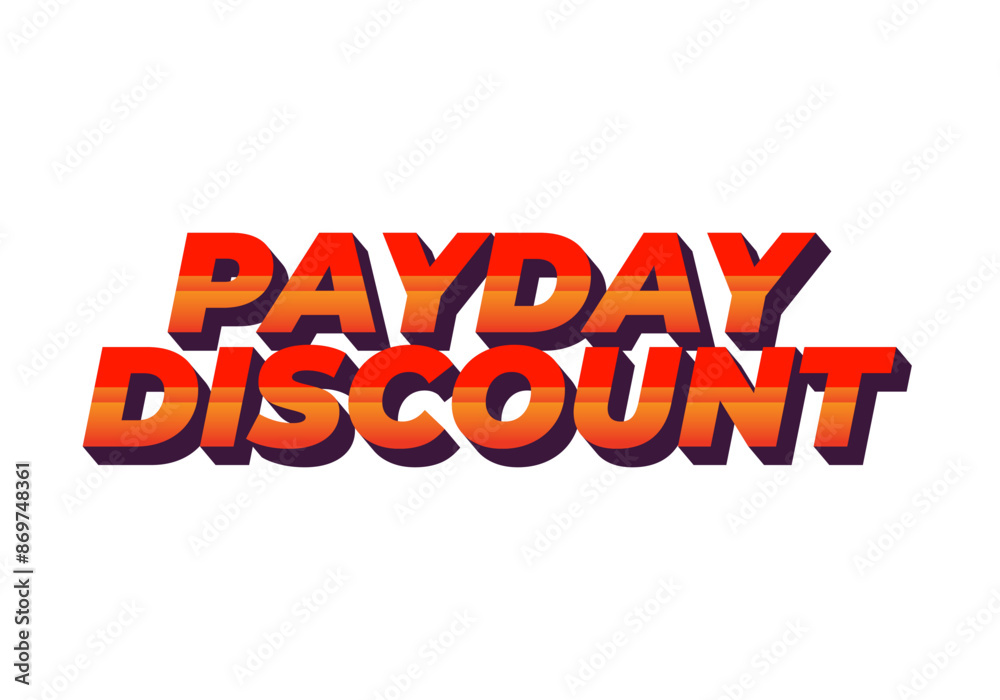 Payday discount. Text effect in 3D style good for social media ad Payday discount. Text effect in 3D style good for social media ad