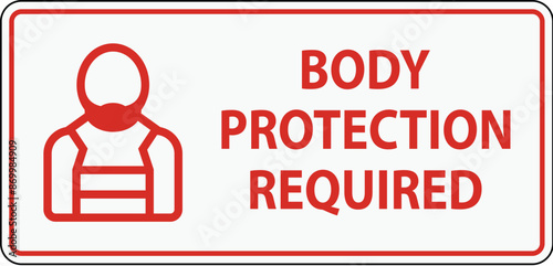 A clear safety sign indicating the mandatory use of body protection gear in a designated area.