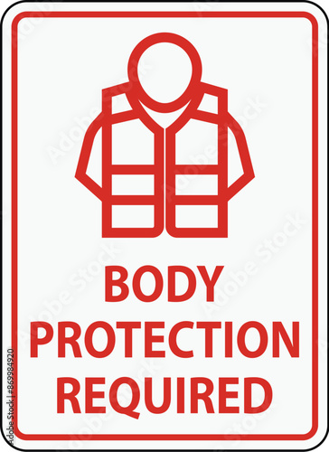 A clear safety sign indicating the mandatory use of body protection gear in a designated area.