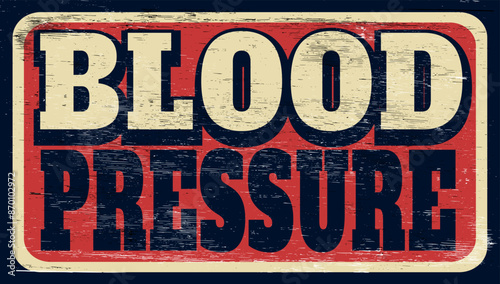 Aged retro blood pressure sign on wood