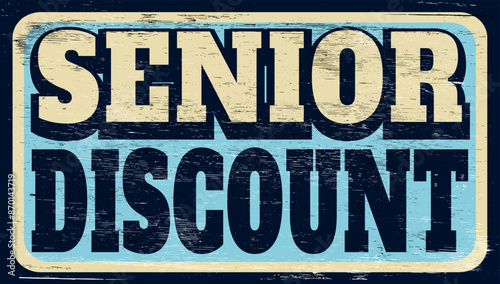 Aged and worn senior discount sign on wood