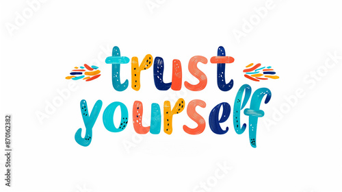 Trust Yourself Motivational Quote in Colorful Hand-Drawn Style