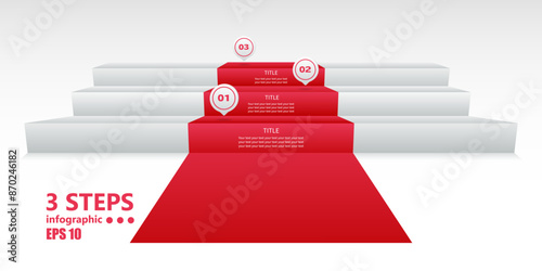 3 steps to success and fame. Business infographic in the form of a three-step staircase covered with a red carpet. 3 D. Vector illustration.
