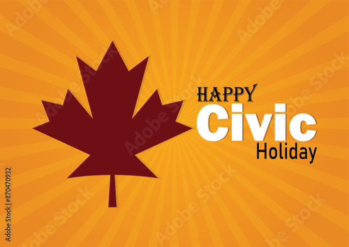 Happy Civic Holiday. Suitable for greeting card, poster and banner. Vector illustration.
