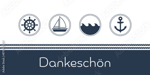 Dankeschön - Schriftzug in deutscher Sprache. Maritime Karte mit Segelboot, Wellen, Anker und Steuerrad.