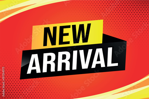 new arrival poster banner graphic design icon logo sign symbol social media website coupon

